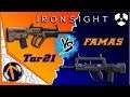 Ironsight - Tar21 VS FAMAS G2 Gun Review