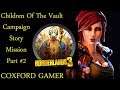 Let's Play Bordrlands 3 Campaign Story Mission Children Of The Vault Playthrough/Walkthrough.