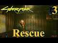 Lets Play: Cyberpunk 2077 | Blind | Rescue - Part 3