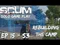 Scum - Solo Game Play - Ep15 - S3 - Rebuilding The camp