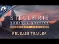 Stellaris: Console Edition | Ancient Relics | Release Trailer | Available Now