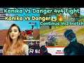 Team Kanika Vs Team Danger 4v4 Fight Back To Back 🔥 | Kanika Vs Danger 1v1 Fight 🔥