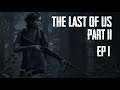 The Last Of Us Part 2 Live EP 1