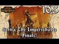 Total War: Warhammer 2 - Settra - ''The Desert is Ours'' [105] Finale