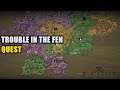 Trouble in the Fen Quest New World