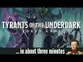 Tyrants of the Underdark in about 3 minutes