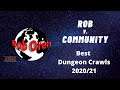 Rob vs Community: What will be the best dungeon crawl of 2020-21?