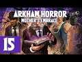 Arkham Horror: Mother's Embrace – 15: Das Bayou [Let’s Play HD Deutsch]