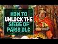 Assassin Creed Valhalla How to Unlock The Siege of Paris DLC