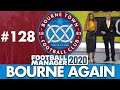 BOURNE TOWN FM20 | Part 128 | TRANSFER SPECIAL | Football Manager 2020