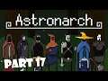 CASTER RONNIN IS ACTUALLY OP?! Corruption 13 clear! | Let's play Astronarch | Part 17