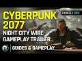 Cyberpunk 2077 Night City Wire Gameplay Trailer
