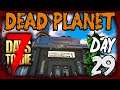 Dead Planet | Day 29 | 7 Days To Die (Alpha 19.2 Gameplay)
