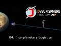 Dyson Sphere Program S02 E04 - Interplanetary Logitsics