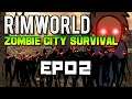 Exploring The City for Resources and Supplies! | Rimworld Zombie Survival | EP02