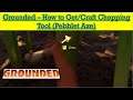 Grounded - How to get, craft Chopping tool Pebblet Axe