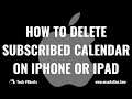 How to Delete Subscribed Calendar from iPhone or iPad: Tech #Shorts