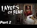 Layers Of Fear Part 2