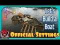 Let’s Build a Boat Build with Official Settings | Ark Survival Evolved