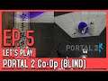 Let's Play Portal 2 Co-Op (Blind) - Episode 5 // Headaches