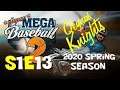 Let's Play Super Mega Baseball 2: Spring 2020 Season [S1E13]  Boise Bears VS Qeynos Knights