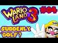 Let's Play Wario Land 3 - 04 - Suddenly "Golf"?