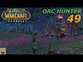 Let's Play WoW - CLASSIC - Orc Hunter - Part 49 - Gameplay Walkthrough