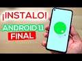 POR FIN!! INSTALAR Android 11 FINAL y Todos los DISPOSITIVOS COMPATIBLES !!!