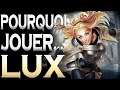 Pourquoi jouer Lux, la machine à thunes • League of Legends