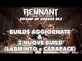 Remnant: From the Ashes - Swamp DLC - Builds Aggiornate + 2 Nuove