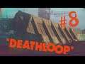 SO MANY GENERATORS | Deathloop Part 8