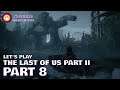 The Last of Us Part II - Let's Play! Part 8 - with zswiggs