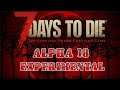 7 Days to Die A18 Experimental Day 14 Horde Night Fight For My Life