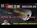 7 Days to Die War3zuk Insane Nightmare | E17 SPAS 12 - A Thing of Beauty