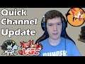 A Quick Channel Update