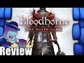 Bloodborne: The Board Game Review - with Tom Vasel (re-upload)