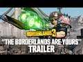 BORDERLANDS 3 - The Borderlands Are Yours Trailer