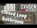 Closed Loop Bathroom Tutorial [Oxygen Not Included]