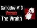Dead by Daylight - Gameplay #13 Versus The Wraith