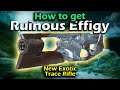 Destiny 2 - How to Get Ruinous Effigy - Exotic Trace Rifle - Growth Quest - Calcified Light