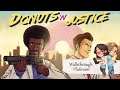 Donuts'n'Justice 🏆 Walkthrough Platinum (solo)
