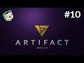 DRAFT AND DEVOUR | Let's Play: Artifact Beta 2.0 #10