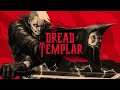 Dread Templar The First 46 Minutes Walkthrough Gameplay (No Commentary)