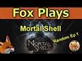 Fox Plays 🎮 Mortal Shell on PC, Random Ep. 1
