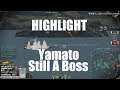 Highlight: Yamato Is Still A Boss