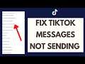 How to Fix Tiktok Messages Not Sending / Working