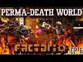 Is Recovery Possible? | FACTORIO: PERMA-DEATHWORLD - Ep 6