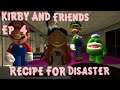 Recipe for Disaster | Kirby and Friends