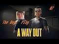 Let's Play A Way Out - He Ain't Gonna Be In A Way Out Part 2 - 07