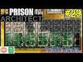 Let's Play Prison Architect #29: Over One Hundred Cells!